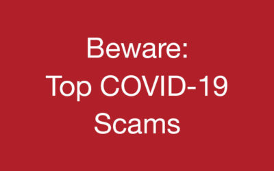 Beware: Top COVID-19 Scams